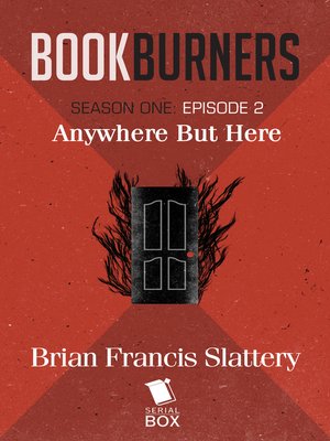 cover image of Anywhere But Here (Bookburners Season 1 Episode 2)